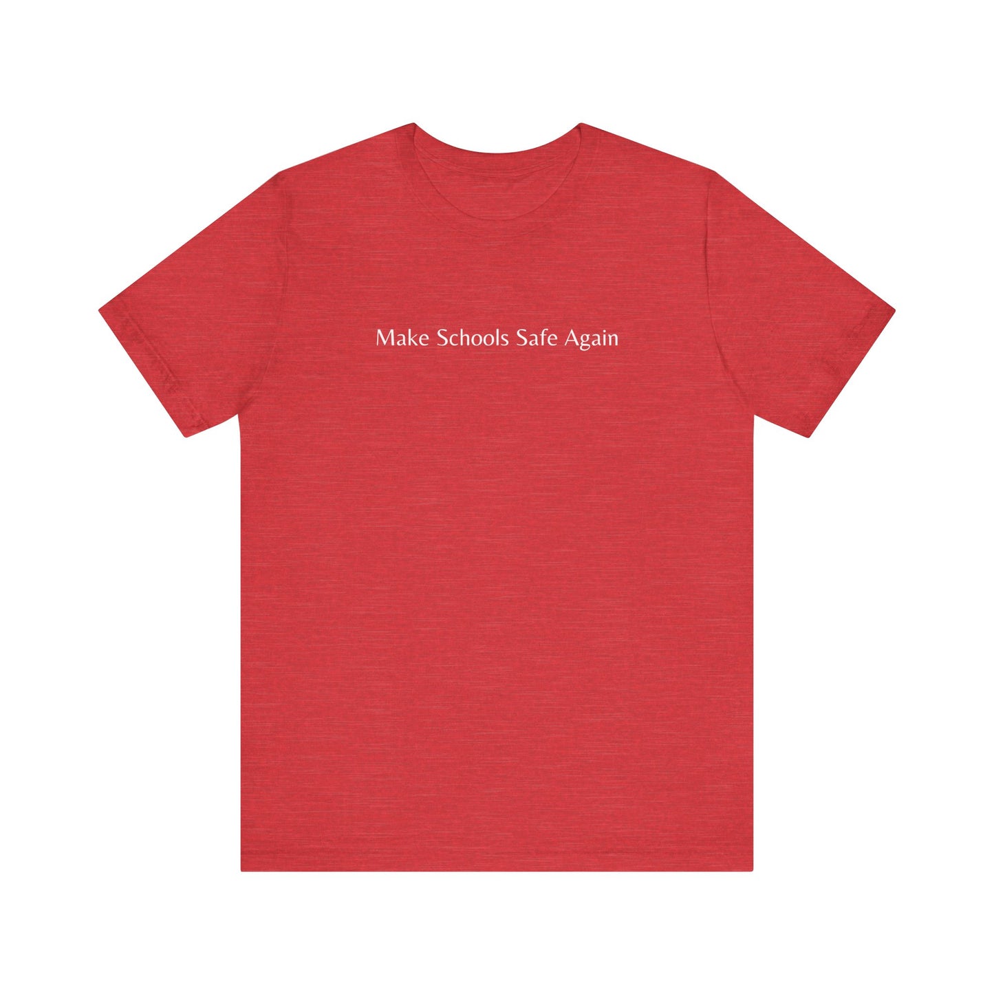 "Make Schools Safe Again" T-Shirt | Teacher Shirts