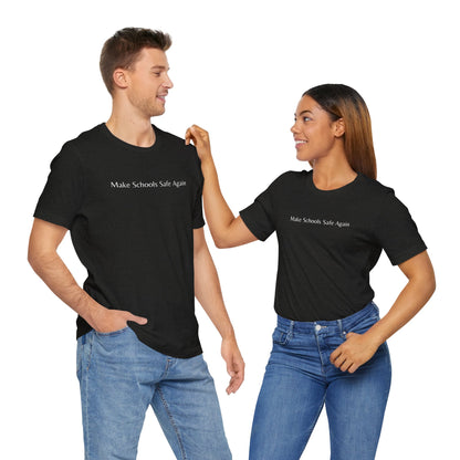 "Make Schools Safe Again" T-Shirt | Teacher Shirts