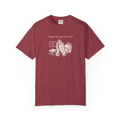 "Thoughts And Prayers Don't Work" T Shirt For Concerned Parents