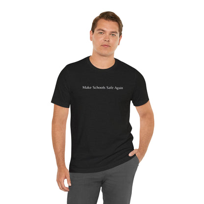 "Make Schools Safe Again" T-Shirt | Teacher Shirts