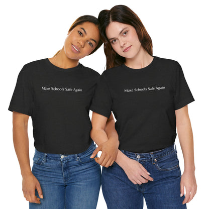 "Make Schools Safe Again" T-Shirt | Teacher Shirts