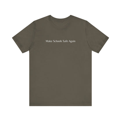 "Make Schools Safe Again" T-Shirt | Teacher Shirts