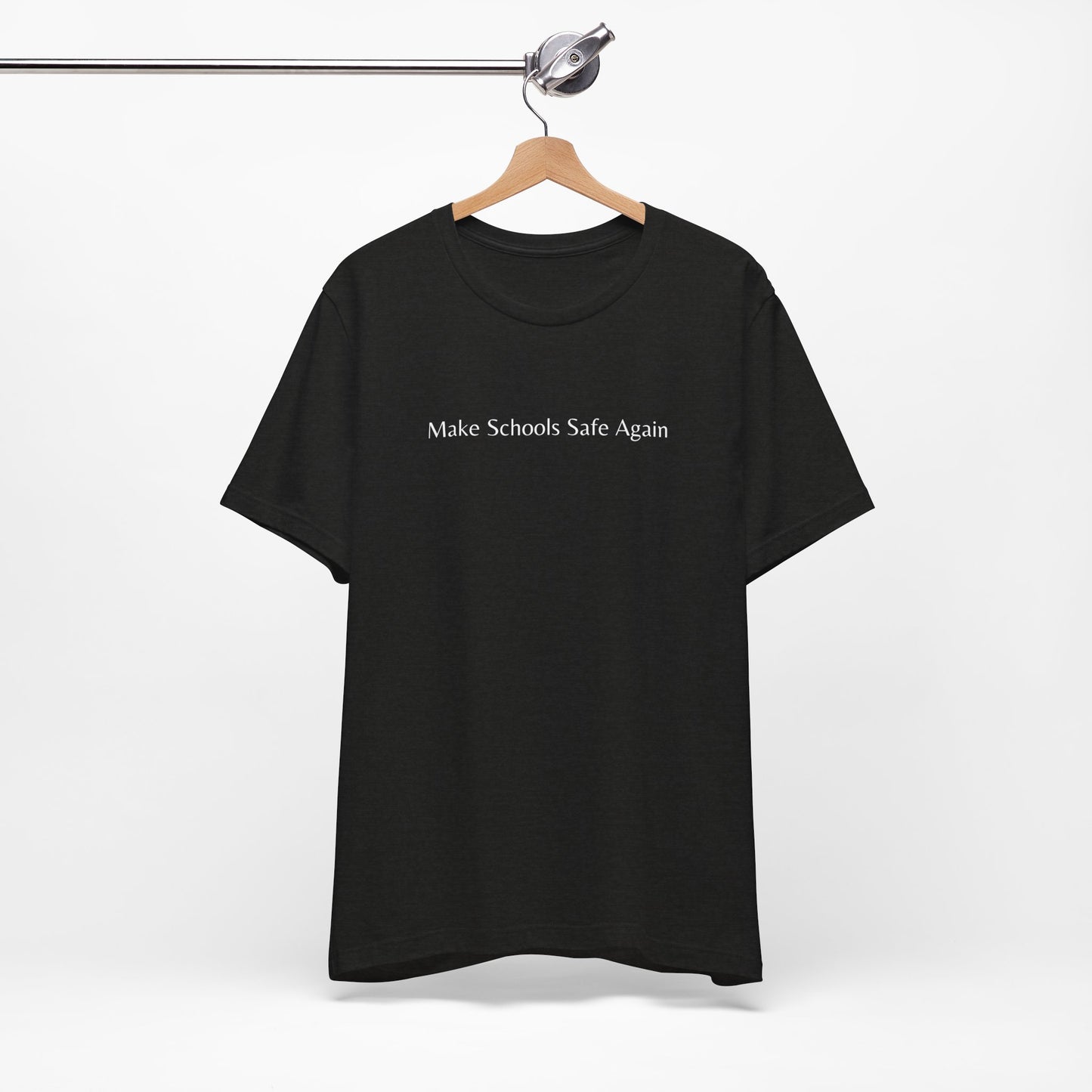 "Make Schools Safe Again" T-Shirt | Teacher Shirts